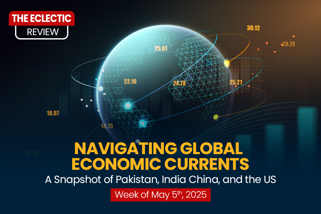 Global Economic Pulse: A Mid-May 2025 Update on Pakistan, India, US, and China